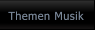 Themen Musik Themen Musik